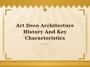 Art Deco Architecture: History, Origins, and Key Design Characteristics