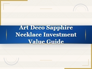 Art Deco Sapphire Necklace Investment Value Guide