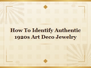 How to Identify Authentic Art Deco Jewelry